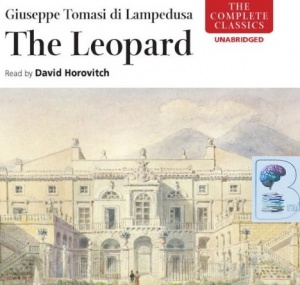 The Leopard written by Giuseppe Tomasi di Lampedusa performed by David Horovitch on CD (Unabridged)